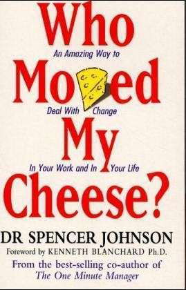 Who Moved My Cheese - Dr Spencer Johnson - Bøger - Ebury Publishing - 9780091816971 - 4. marts 1999