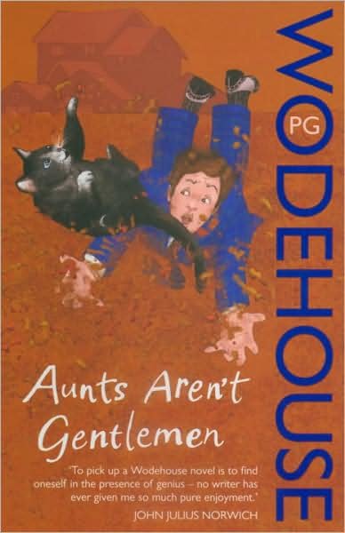 Cover for P.G. Wodehouse · Aunts Aren't Gentlemen: (Jeeves &amp; Wooster) - Jeeves &amp; Wooster (Paperback Bog) (2008)