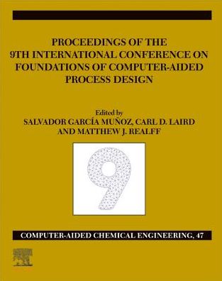 Cover for FOCAPD-19/Proceedings of the 9th International Conference on Foundations of Computer-Aided Process Design, July 14 - 18, 2019 - Computer Aided Chemical Engineering (Hardcover Book) (2019)