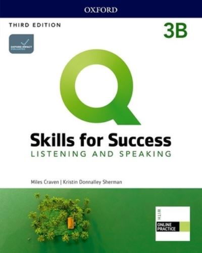 Cover for Miles Craven · Q: Skills for Success: Level 3: Listening and Speaking Split Student Book B with iQ Online Practice (Book) (2019)