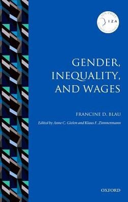 Cover for Blau, Francine D. (Frances Perkins Professor of Industrial and Labor Relations and Professor of Economics, Cornell University) · Gender, Inequality, and Wages - IZA Prize in Labor Economics (Pocketbok) (2016)