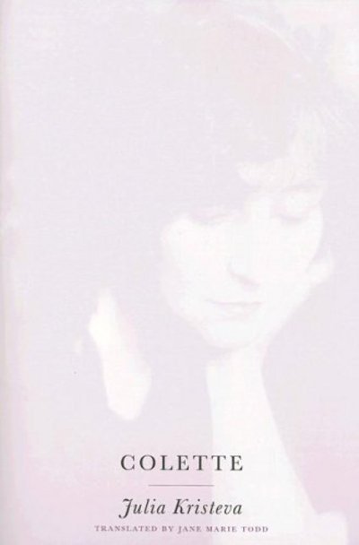 Cover for Julia Kristeva · Colette - European Perspectives: A Series in Social Thought and Cultural Criticism (Paperback Bog) (2005)