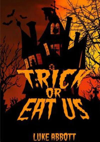 Cover for Luke Abbott · Trick Or Eat Us (Pocketbok) (2017)