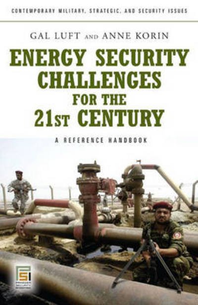 Cover for Gal Luft · Energy Security Challenges for the 21st Century: A Reference Handbook - Contemporary Military, Strategic, and Security Issues (Innbunden bok) (2009)