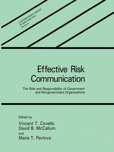 Cover for Vincent T Covello · Effective Risk Communication: The Role and Responsibility of Government and Nongovernment Organizations - Contemporary Issues in Risk Analysis (Paperback Book) [Softcover reprint of the original 1st ed. 1989 edition] (2004)