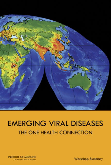 Emerging Viral Diseases: The One Health Connection: Workshop Summary - Institute of Medicine - Kirjat - National Academies Press - 9780309313971 - sunnuntai 19. huhtikuuta 2015