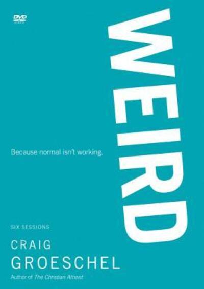 Cover for Craig Groeschel · WEIRD Video Study: Because Normal Isn't Working (DVD) (2011)