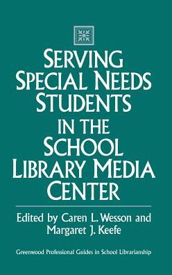 Cover for Margaret Keefe · Serving Special Needs Students in the School Library Media Center (Hardcover Book) [Annotated edition] (1995)