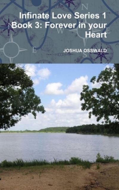 Cover for Joshua Osswald · Infinate Love Series 1 Book 3 (Book) (2019)