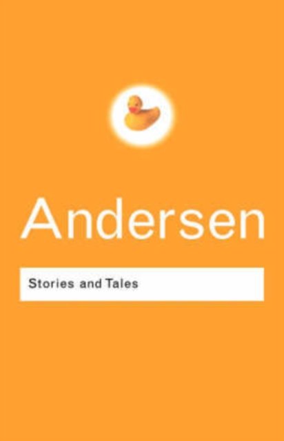 Stories and Tales - Routledge Classics - Hans Christian Andersen - Books - Taylor & Francis Ltd - 9780415285971 - August 1, 2002