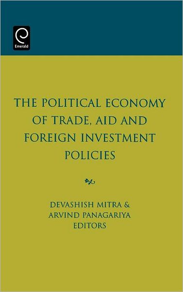 Cover for D Mitra · The Political Economy of Trade, Aid and Foreign Investment Policies (Hardcover Book) (2004)