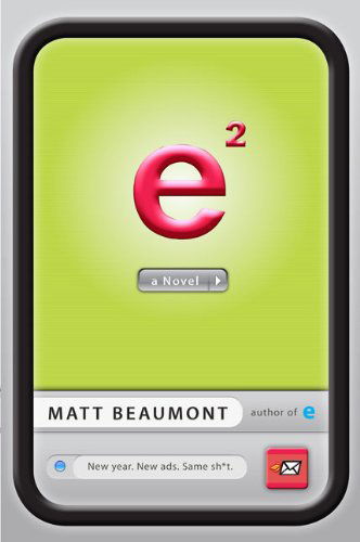 Cover for Matt Beaumont · E Squared: a Novel (Paperback Book) (2010)