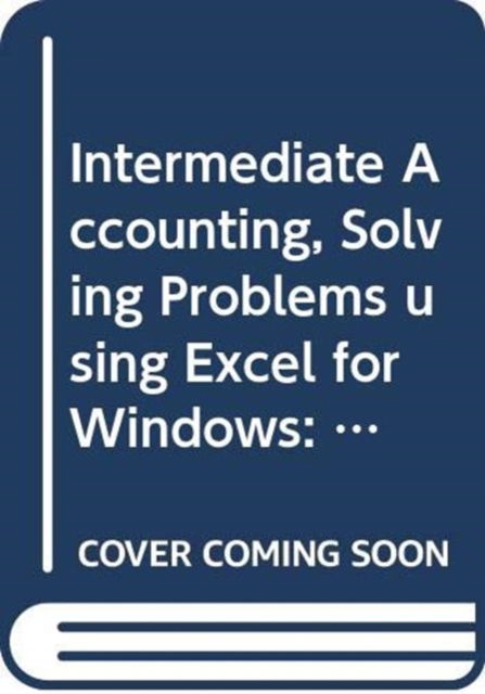 Cover for Jerry J. Weygandt · Intermediate Accounting: Principles and Analysis Solving Problems Using Excel for Windows (WITH Take Action!) (Book) [2 Revised edition] (2008)