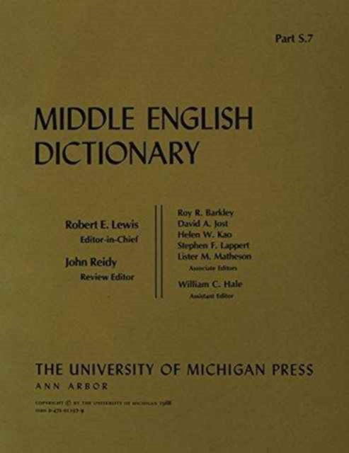 Middle English Dictionary: S.7 - Middle English Dictionary -  - Bøger - The University of Michigan Press - 9780472011971 - 28. februar 1988