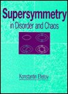 Cover for Efetov, Konstantin (Ruhr-Universitat, Bochum, Germany) · Supersymmetry in Disorder and Chaos (Gebundenes Buch) (1996)