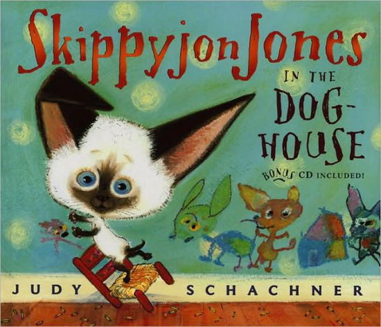 Cover for Judy Schachner · Skippyjon Jones in the Dog-House - Skippyjon Jones (Hardcover Book) [1st edition] (2005)