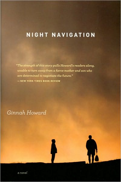 Cover for Ginnah Howard · Night Navigation: a Novel (Paperback Book) [Reprint edition] (2010)