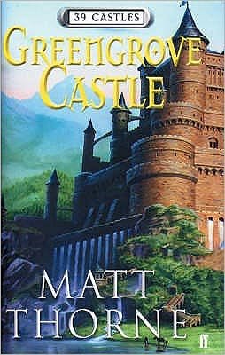 Cover for Matt Thorne · 39 Castles: Greengrove Castle (Pocketbok) [Main edition] (2005)