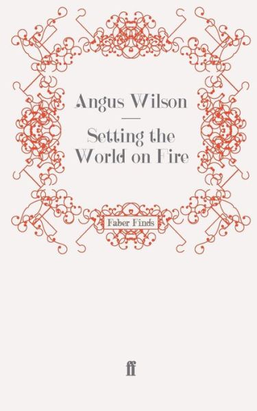Cover for Angus Wilson · Setting the World on Fire (Taschenbuch) [Main edition] (2009)