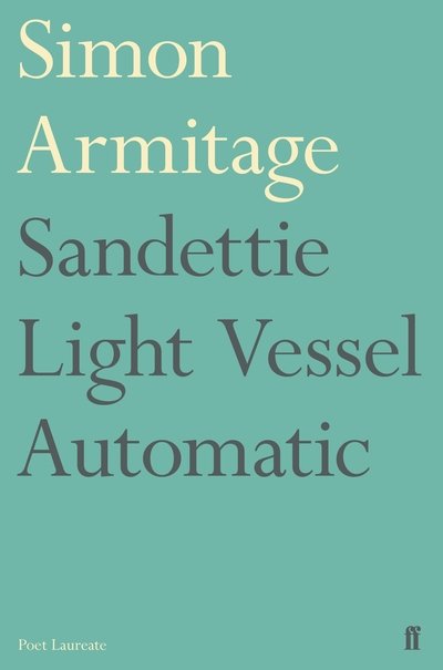 Cover for Simon Armitage · Sandettie Light Vessel Automatic (Paperback Bog) [Main edition] (2020)