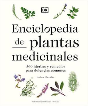 Andrew Chevallier · Enciclopedia de Plantas Medicinales (Encyclopedia of Herbal Medicine) (Book) (2024)