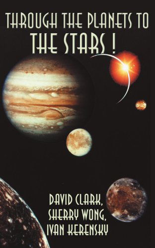 Cover for Sherry Wong · Through the Planets to the Stars! (Paperback Book) (2000)