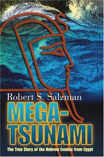 Cover for Robert Salzman · Mega-tsunami: the True Story of the Hebrew Exodus from Egypt (Pocketbok) (2005)
