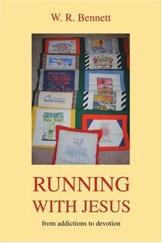 Cover for W. Bennett · Running with Jesus: from Addictions to Devotion (Pocketbok) (2005)