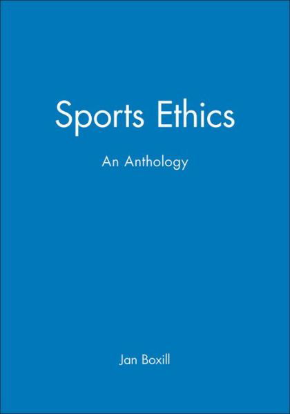 Sports Ethics: An Anthology - J Boxill - Boeken - John Wiley and Sons Ltd - 9780631216971 - 1 november 2002