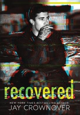 Cover for Jay Crownover · Recovered (Hardcover bog) (2018)