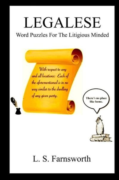 Cover for L S Farnsworth · Legalese: Word Puzzles for the Litigious Minded (Paperback Bog) (2015)