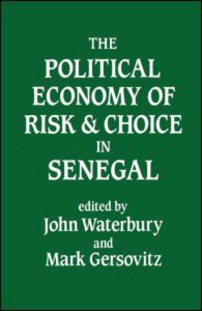 Cover for John Waterbury · The Political Economy of Risk and Choice in Senegal (Paperback Book) (1987)