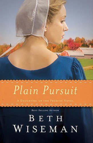 Cover for Beth Wiseman · Plain Pursuit - A Daughters of the Promise Novel (Paperback Book) (2014)