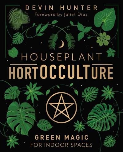 Cover for Devin Hunter · Houseplant HortOCCULTure: Green Magic for Indoor Spaces (Gebundenes Buch) (2024)