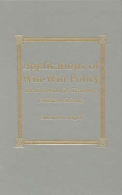 Cover for Stuart S. Nagel · Applications of Win-Win Policy: Implications for Teaching Political Science (Hardcover Book) (2000)