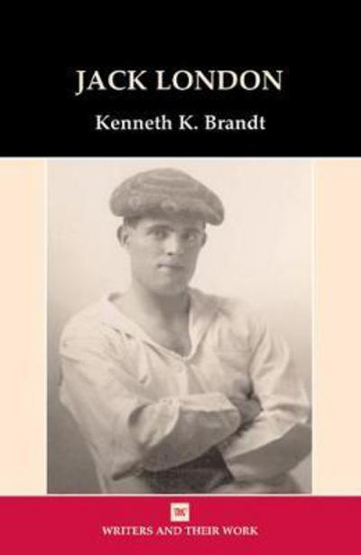 Cover for Kenneth K. Brandt · Jack London - Writers and Their Work (Paperback Book) (2018)