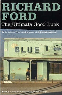 Cover for Richard Ford · The Ultimate Good Luck (Pocketbok) [New edition] (2006)
