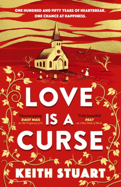 Cover for Keith Stuart · Love is a Curse: A mystery lying buried. A love story for the ages (Pocketbok) (2025)