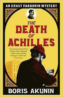Cover for Boris Akunin · The Death of Achilles: Erast Fandorin 4 - Erast Fandorin Mysteries (Paperback Bog) (2010)