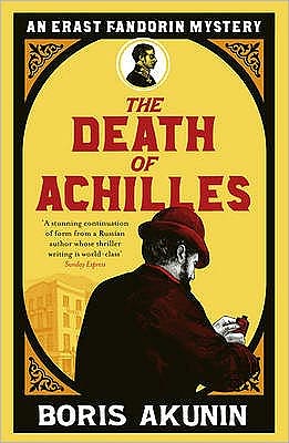 The Death of Achilles: Erast Fandorin 4 - Erast Fandorin Mysteries - Boris Akunin - Libros - Orion Publishing Co - 9780753820971 - 30 de septiembre de 2010