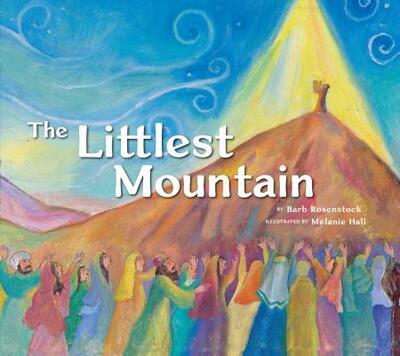 Cover for Barb Rosenstock · The Littlest Mountain (Paperback Book) (2011)