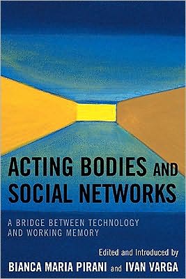 Cover for Acting Bodies and Social Networks: A Bridge between Technology and Working Memory (Paperback Book) (2009)