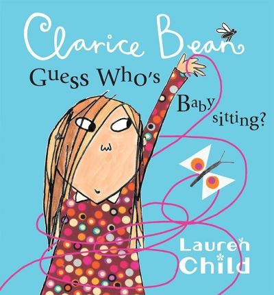 Cover for Lauren Child · Clarice Bean, Guess Who's Babysitting (Pocketbok) (2010)