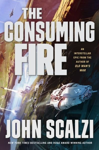 The Consuming Fire - The Interdependency - John Scalzi - Livres - Tor Publishing Group - 9780765388971 - 16 octobre 2018