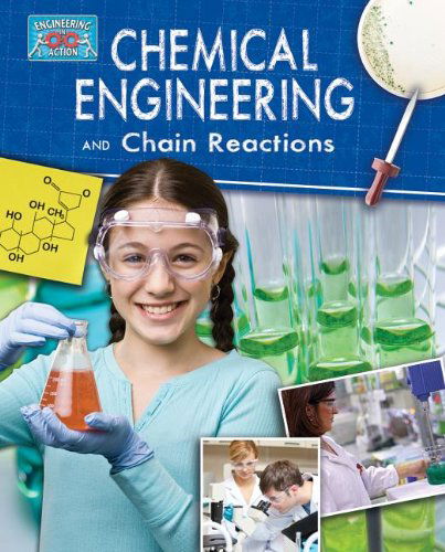 Cover for Robert Snedden · Chemical Engineering and Chain Reactions (Engineering in Action) (Hardcover Book) (2013)