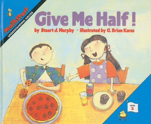 Cover for Stuart J. Murphy · Give Me Half! (Mathstart: Level 2 (Prebound)) (Hardcover bog) (1996)