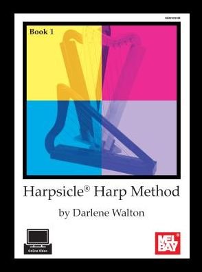 Harpsicle Harp Method, Book 1 - Rita Walton - Livros - MEL BAY MUSIC - 9780786699971 - 22 de setembro de 2017