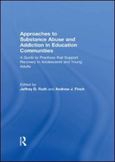 Cover for Group Relations Conference · Approaches to Substance Abuse and Addiction in Education Communities: A Guide to Practices that Support Recovery in Adolescents and Young Adults (Paperback Book) (2010)