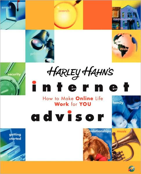 Harley Hahn's Internet Advisor - Harley Hahn - Books - Pearson Education (US) - 9780789726971 - November 1, 2001