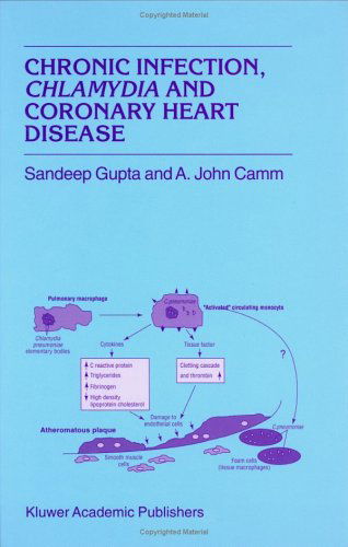 Cover for Sandeep Gupta · Chronic Infection, Chlamydia and Coronary Heart Disease: Proceedings of the Nato Advanced Study Institute, Les Houches, France, March 17-27, 1998 - Developments in Cardiovascular Medicine (Hardcover Book) (1999)